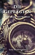 E-Book (epub) Die Geprägten von Lena Wiebringhaus
