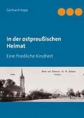 E-Book (epub) In der ostpreußischen Heimat von Gerhard Hopp