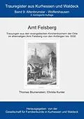 E-Book (epub) Amt Felsberg von Thomas Blumenstein, Christa Kunter