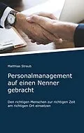 E-Book (epub) Personalmanagement auf einen Nenner gebracht von Matthias Straub