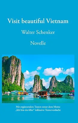 E-Book (epub) Visit beautiful Vietnam von Walter Schenker
