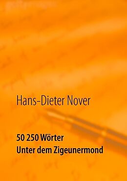 Kartonierter Einband 50 250 Wörter - Unter dem Zigeunermond von Hans-Dieter Nover