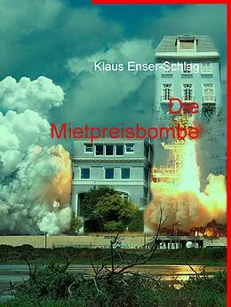 E-Book (epub) Die Mietpreisbombe von Klaus Enser-Schlag