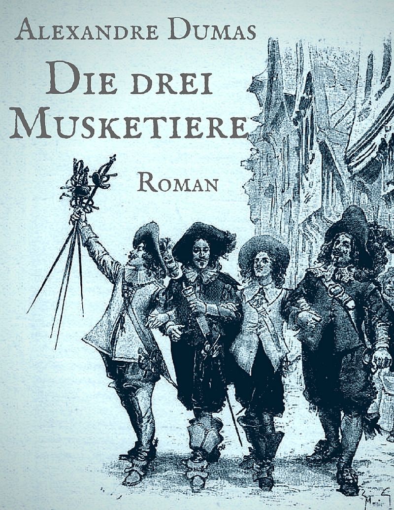 Alexandre Dumas Die Drei Musketiere
