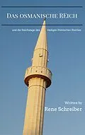E-Book (epub) Das Osmanische Reich von Rene Schreiber
