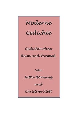 Fester Einband Moderne Gedichte von Jutta Hornung, Christine Klett