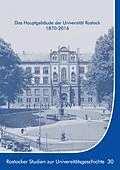 E-Book (epub) Das Hauptgebäude der Universität Rostock 1870-2016 von Ernst Münch, Kersten Krüger