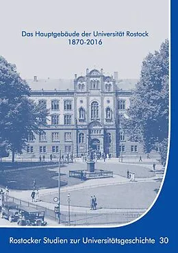 E-Book (epub) Das Hauptgebäude der Universität Rostock 1870-2016 von Ernst Münch, Kersten Krüger