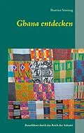 E-Book (epub) Ghana entdecken von Beatrice Sonntag