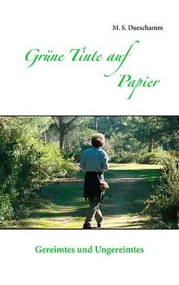 E-Book (epub) Grüne Tinte auf Papier von M. S. Dueschamm