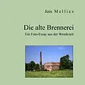 E-Book (epub) Die alte Brennerei von Jens Mellies