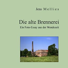 E-Book (epub) Die alte Brennerei von Jens Mellies