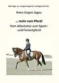 E-Book (epub) ... mehr vom Pferd! von Hans-Jürgen Jagau