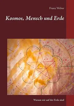 E-Book (epub) Kosmos, Mensch und Erde von Franz Weber
