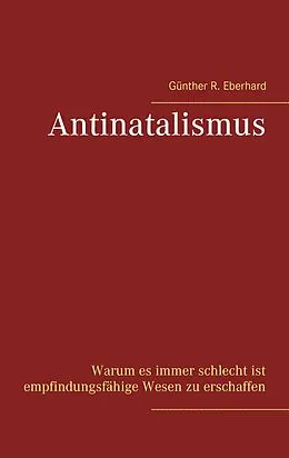 E-Book (epub) Antinatalismus von Günther R. Eberhard