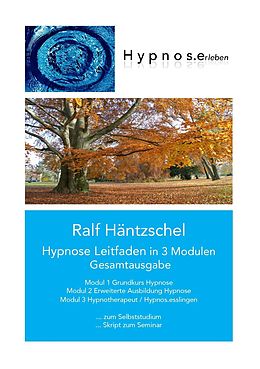 E-Book (epub) Hypnose Leitfaden in 3 Modulen von Ralf Häntzschel