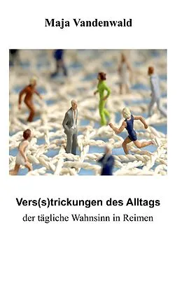 E-Book (epub) Vers(s)trickungen des Alltags von Maja Vandenwald