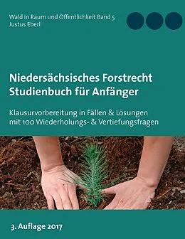 E-Book (epub) Niedersächsisches Forstrecht. Studienbuch für Anfänger von Justus Eberl