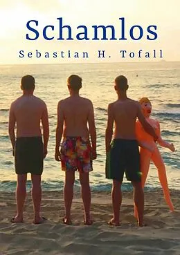 E-Book (epub) Schamlos von Sebastian H. Tofall