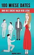 E-Book (epub) 100 miese Dates von Nadine Kretz
