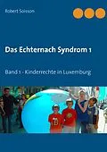E-Book (epub) Das Echternach Syndrom 1 von Robert Soisson