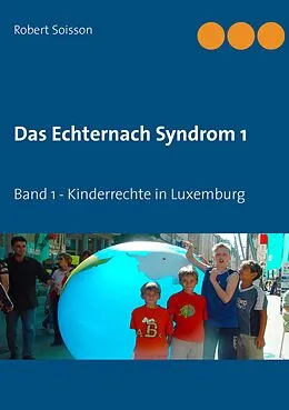 E-Book (epub) Das Echternach Syndrom 1 von Robert Soisson