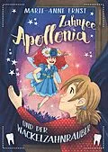 E-Book (epub) Zahnfee Apollonia und der Wackelzahnräuber von Marie-Anne Ernst