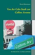 E-Book (epub) Von der Cola-Stadt zur Collins Avenue von Karin Heiermann