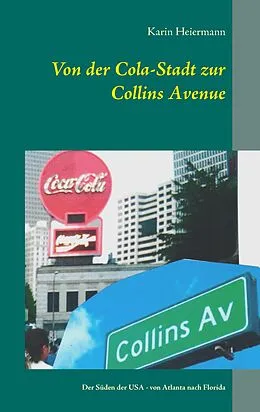 E-Book (epub) Von der Cola-Stadt zur Collins Avenue von Karin Heiermann