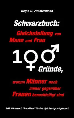 E-Book (epub) Schwarzbuch: Gleichstellung von Mann und Frau von Ralph G. Zimmermann