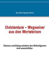 E-Book (epub) Christentum - Wegweiser aus den Wertekrisen von Klaus Peter Fuglsang-Petersen