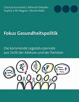 E-Book (epub) Fokus Gesundheitspolitik von Clarissa Kurscheid, Albrecht Kloepfer, Sophia V. M. Wagner