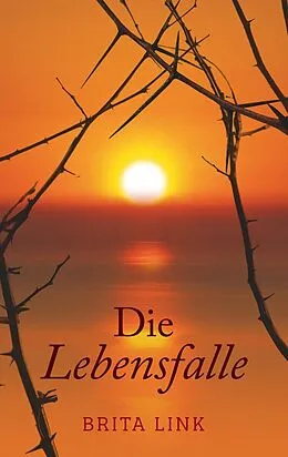 E-Book (epub) Die Lebensfalle von Brita Link