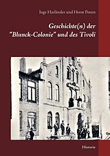 E-Book (epub) Geschichte(n) der "Blunck-Colonie" und des Tivoli in Heide von Inge Harländer, Horst Peters