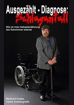 E-Book (epub) Ausgezählt - Diagnose Schlaganfall von Berthold Knabe