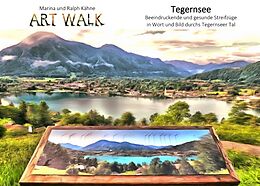 Kartonierter Einband Art Walk Tegernsee von Ralph Kähne, Marina Kähne