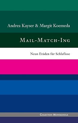 Fester Einband Mail-Match-Ing von Margit Koemeda, Andrea Kayser