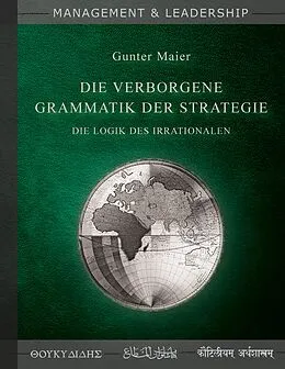 E-Book (epub) Die verborgene Grammatik der Strategie von Gunter Maier