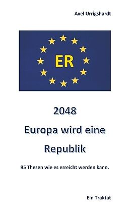 Kartonierter Einband 2048 Europa wird eine Republik von Axel Urrigshardt