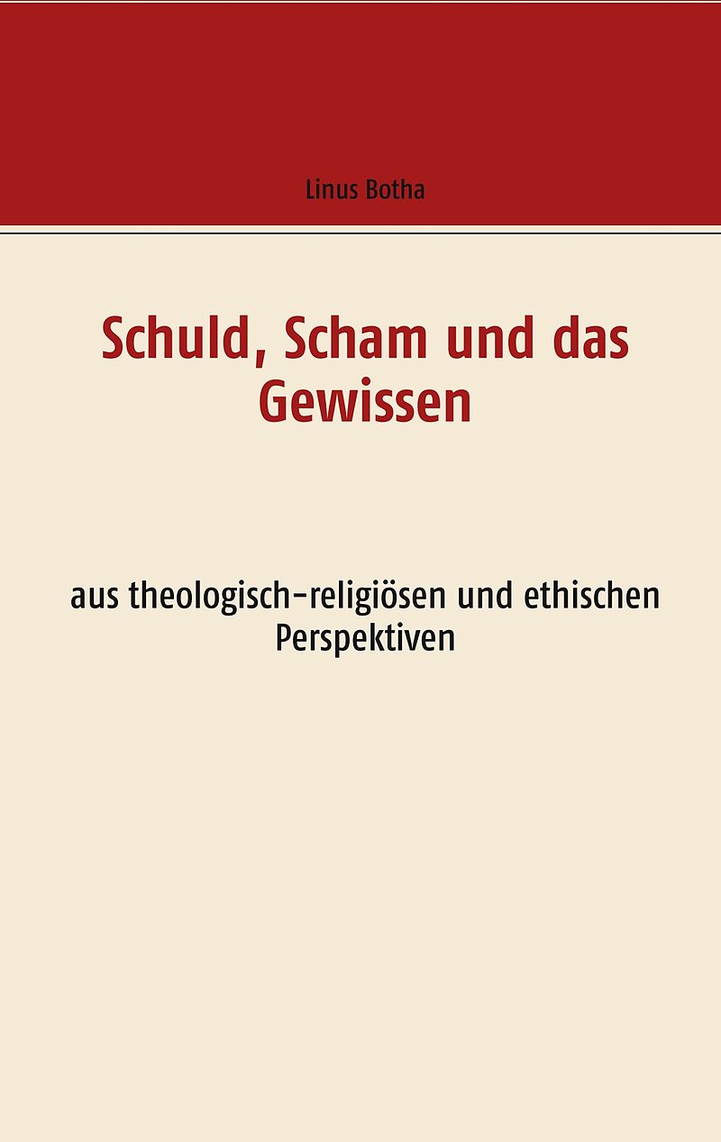 Schuld, Scham und das Gewissen