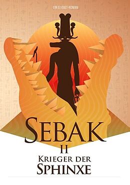 Kartonierter Einband Sebak II. - Krieger der Sphinxe von G. Voigt