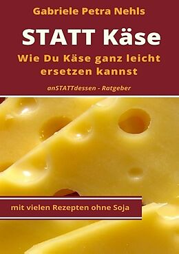 Kartonierter Einband Statt Käse von Gabriele Petra Nehls