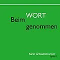 E-Book (epub) Beim Wort genommen von Karin Grössenbrunner