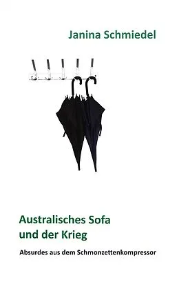 E-Book (epub) Australisches Sofa und der Krieg von Janina Schmiedel