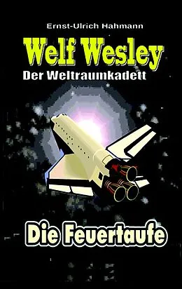 E-Book (epub) Welf Wesley - Der Weltraumkadett von Ernst-Ulrich Hahmann