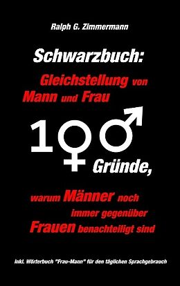 Kartonierter Einband Schwarzbuch: Gleichstellung von Mann und Frau von Ralph G. Zimmermann