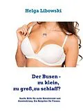 E-Book (epub) Der Busen - zu klein, zu groß, zu schlaff? von Helga Libowski