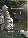 E-Book (epub) Mordlust von Klaus Enser-Schlag