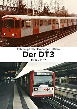 Kartonierter Einband Fahrzeuge der Hamburger U-Bahn: Der DT3 von Carsten Christier