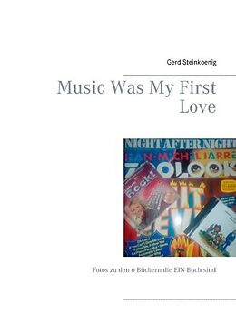 Kartonierter Einband Music Was My First Love von Gerd Steinkoenig